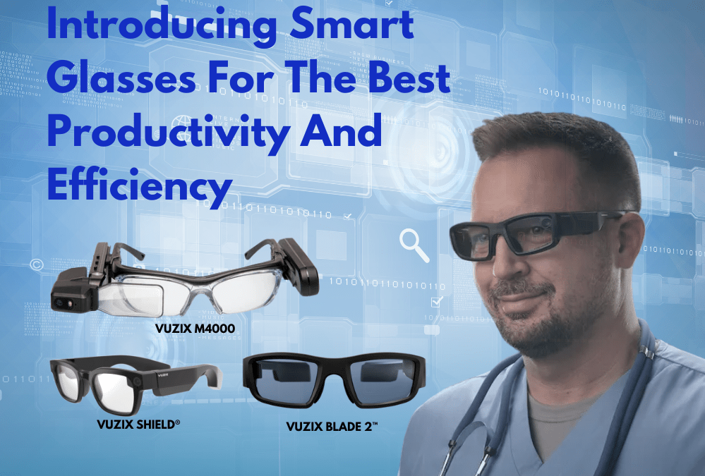 Introducing Smart Glasses For The Best Productivity