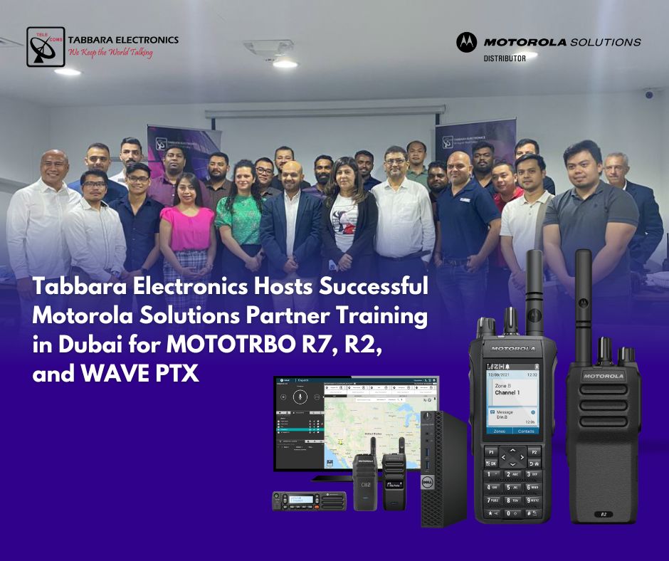 Tabbara Electronics Hosts-Successful-Motorola Solutions Partner Training-in-Dubai-for-MOTOTRBO-R7-R2-and-WAVE-PTX-blogheading