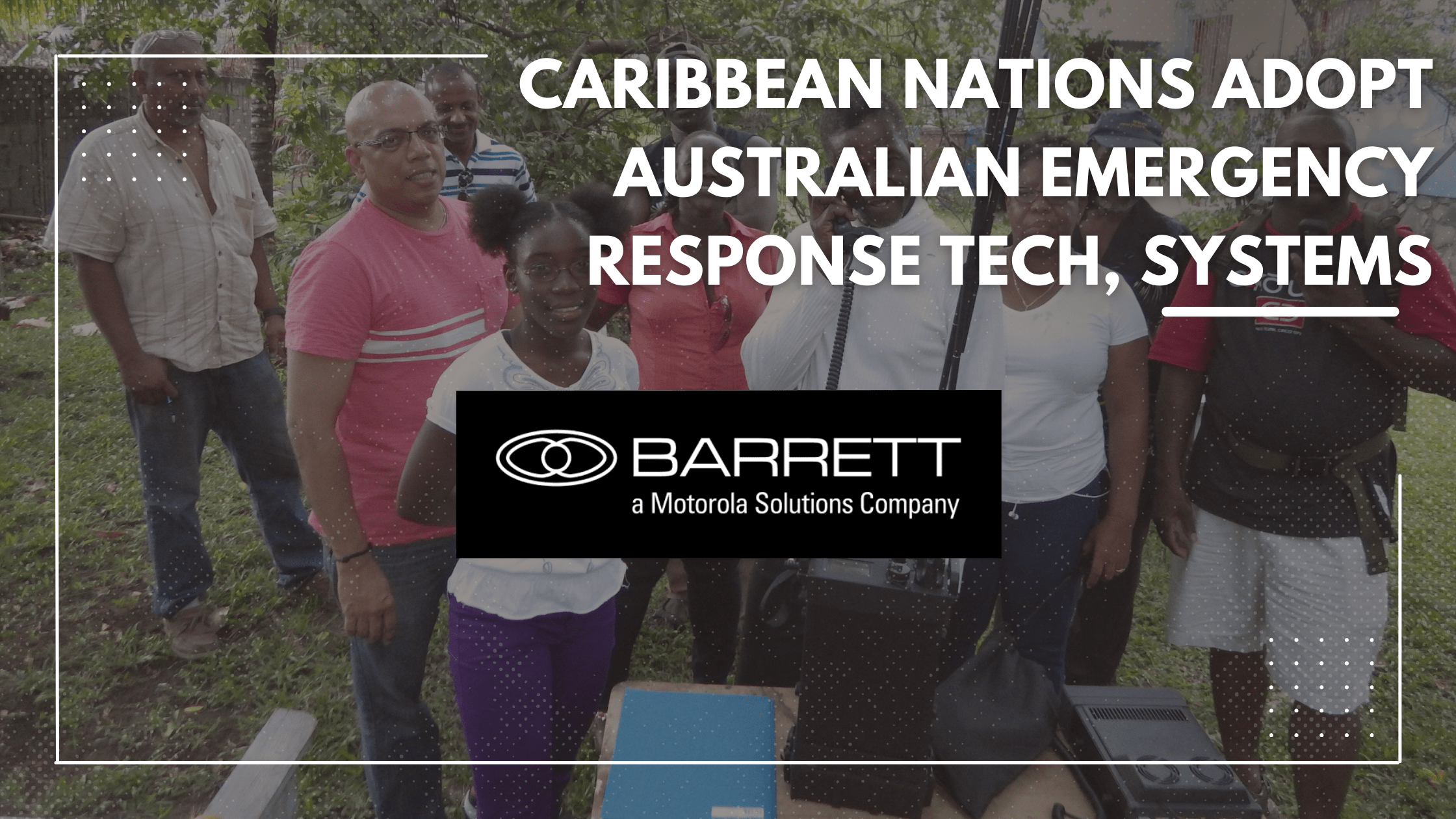 Caribbean nations adopt Australian emergency response tech, systems